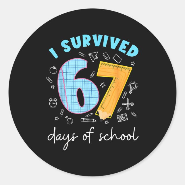 I Survived 67 Days Of School 67 Meme Science Teach Classic Round Sticker (Front)