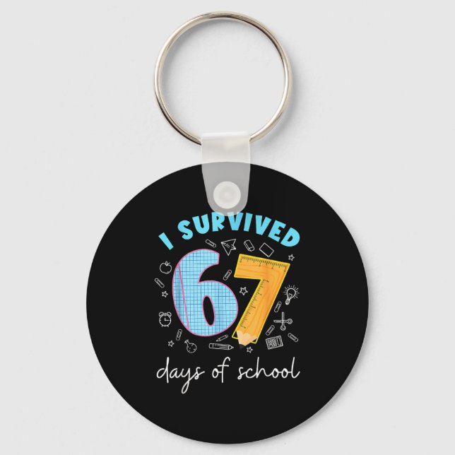 I Survived 67 Days Of School 67 Meme Science Teach Key Ring (Front)