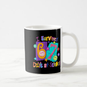 I Survived 67 Days Of School 67 Meme Student Teach Coffee Mug