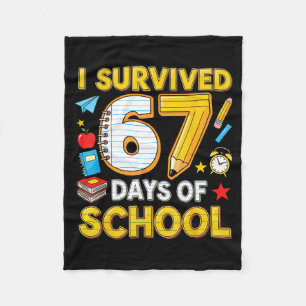 I Survived 67 Days Of School 67 Teacher Student 6 Fleece Blanket