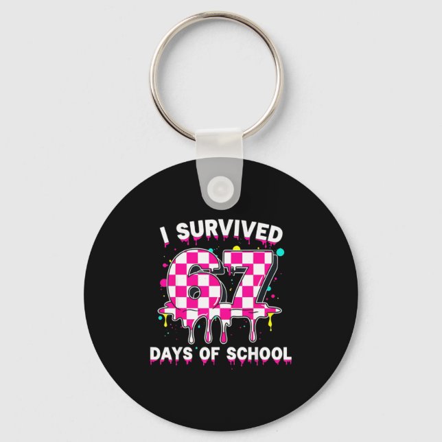I Survived 67 Days Of School 67 Teachers Students  Key Ring (Front)