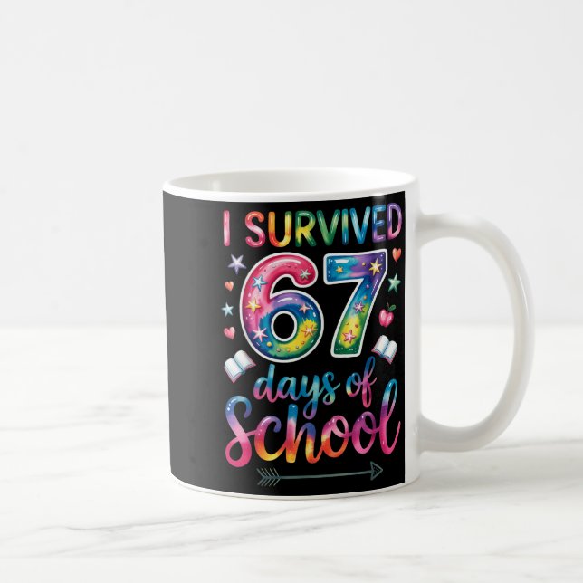 I Survived 67 Days Of School 67th Day Of School Si Coffee Mug (Right)