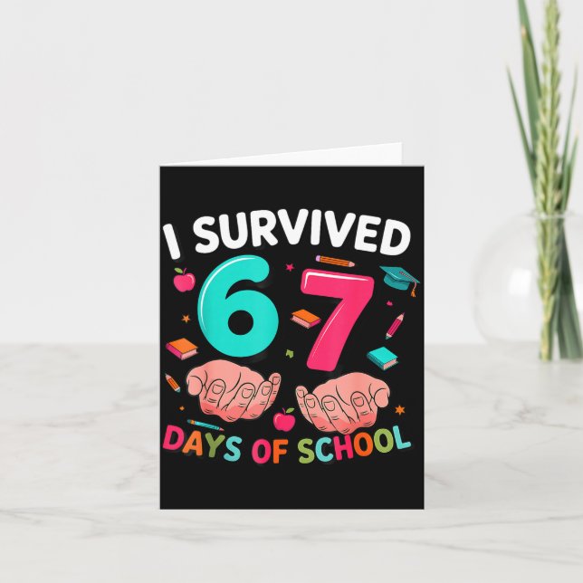 I Survived 67 Days Of School 6 7 Meme  Card (Front)