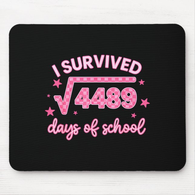 I Survived 67 Days Of School 6-7 Meme Math Teacher Mouse Mat (Front)