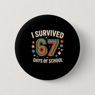 I Survived 67 Days Of School 6 Cm Round Badge
