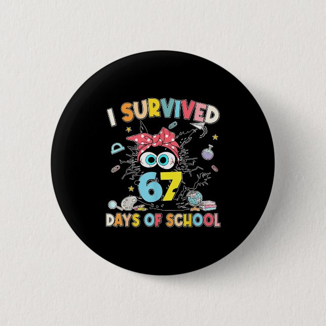 I Survived 67 Days Of School Black Cat Teachers St 6 Cm Round Badge (Front)