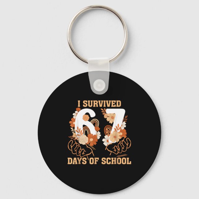 I Survived 67 Days Of School Boho Floral Six Seven Key Ring (Front)
