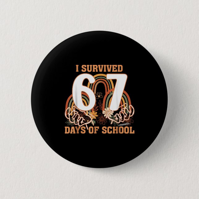 I Survived 67 Days Of School Boho Floral Teachers  6 Cm Round Badge (Front)