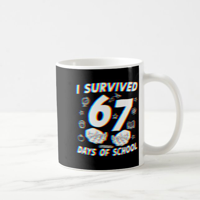 I Survived 67 Days Of School Boys Girls Teacher Fu Coffee Mug (Right)