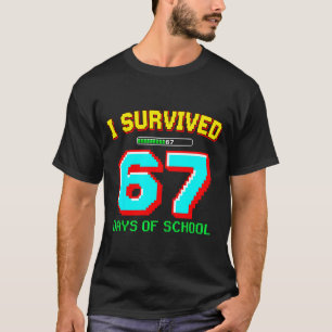 I Survived 67 Days Of School Boys Six Seven Meme G T-Shirt