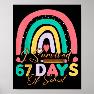 I Survived 67 Days Of School Bruh Students Six Sev Poster