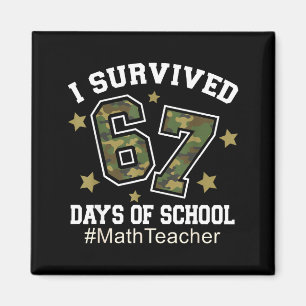 I Survived 67 Days Of School Camo 6 7 Meme Math Te Magnet