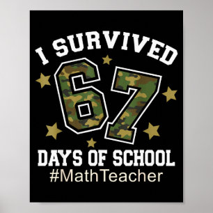 I Survived 67 Days Of School Camo 6 7 Meme Math Te Poster