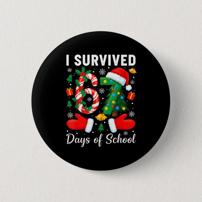 I Survived 67 Days Of School Candy Cane Christmas  6 Cm Round Badge (Front)