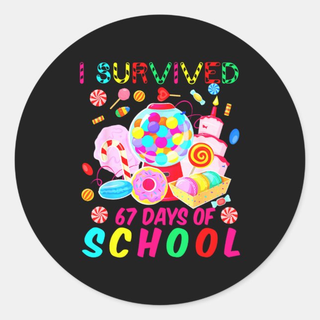 I Survived 67 Days Of School Candy Funny 67 Teache Classic Round Sticker (Front)