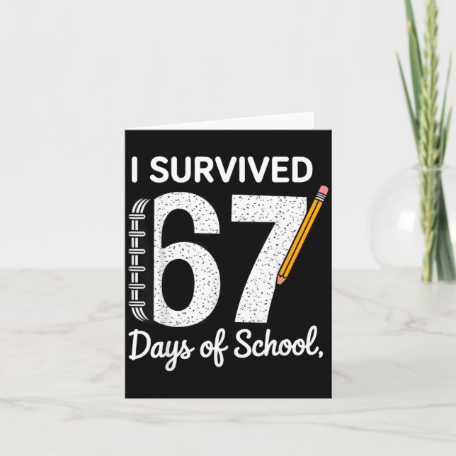 I Survived 67 Days Of School  Card (Front)