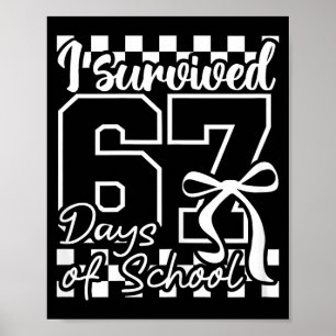 I Survived 67 Days Of School Checkered Coquette Bo Poster