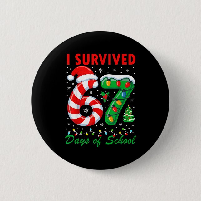 I Survived 67 Days Of School Christmas Candy Cane  6 Cm Round Badge (Front)