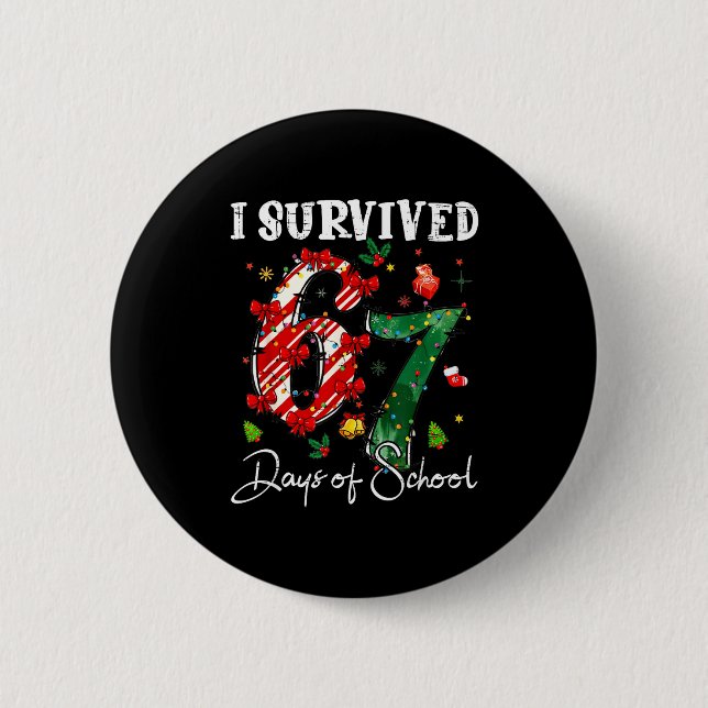 I Survived 67 Days Of School Christmas Candy Cane  6 Cm Round Badge (Front)