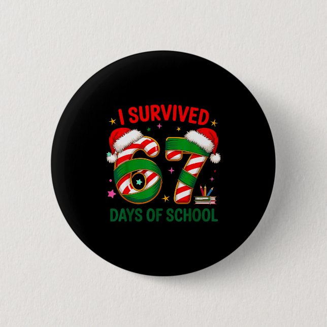 I Survived 67 Days Of School Christmas Candy Cane  6 Cm Round Badge (Front)