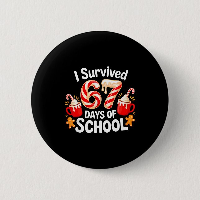 I Survived 67 Days Of School Christmas Candy Cane  6 Cm Round Badge (Front)