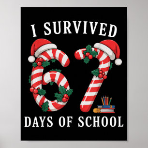 I Survived 67 Days Of School Christmas Candy Cane Poster