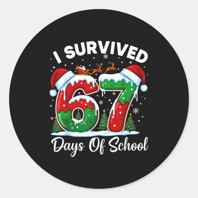 I Survived 67 Days Of School Christmas Countdown K Classic Round Sticker (Front)
