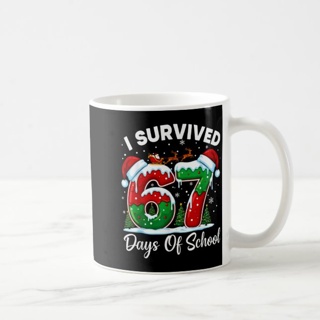 I Survived 67 Days Of School Christmas Countdown K Coffee Mug (Right)