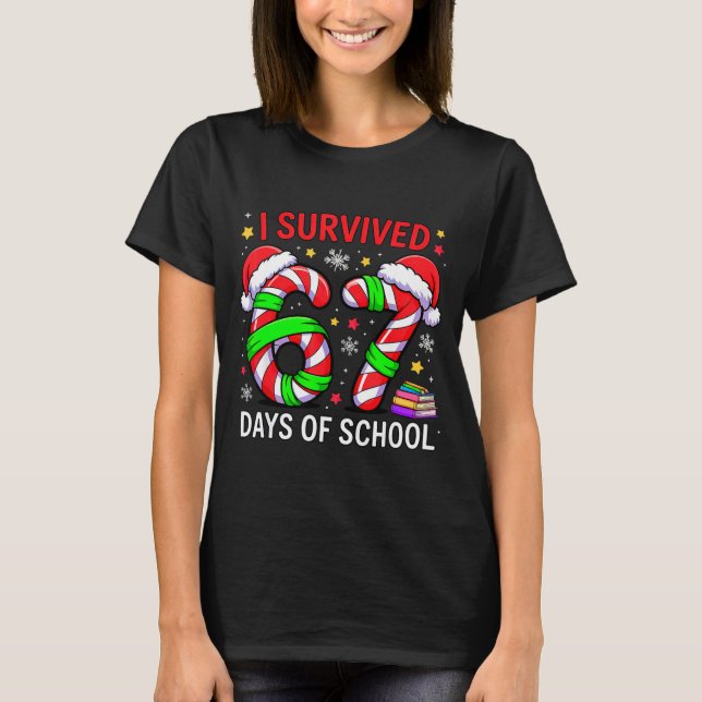 I Survived 67 Days Of School Christmas  T-Shirt (Front)