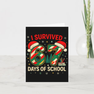 I Survived 67 Days Of School Christmas Teacher Card