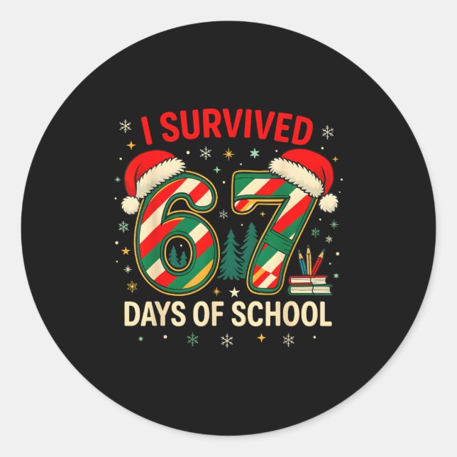 I Survived 67 Days Of School Christmas Teacher  Classic Round Sticker (Front)