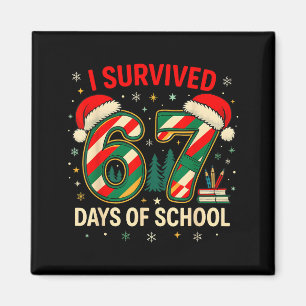 I Survived 67 Days Of School Christmas Teacher  Magnet