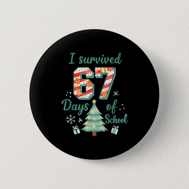 I Survived 67 Days Of School Christmas Teacher Stu 6 Cm Round Badge (Front)