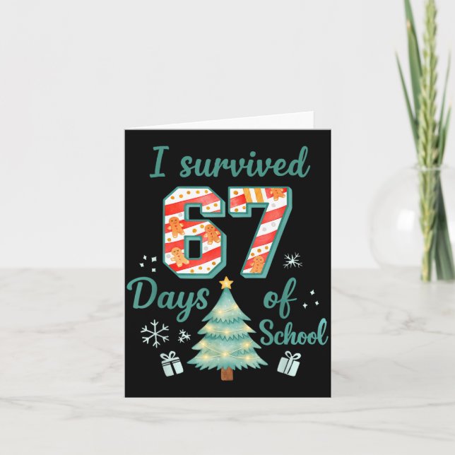 I Survived 67 Days Of School Christmas Teacher Stu Card (Front)