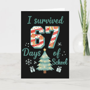 I Survived 67 Days Of School Christmas Teacher Stu Card