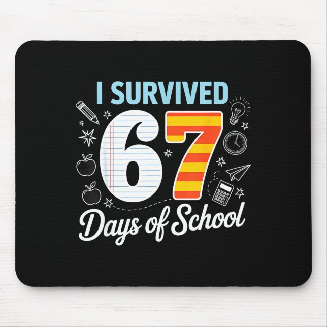 I Survived 67 Days Of School Cl Paper Meme  Mouse Mat (Front)