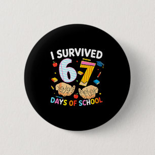 I Survived 67 Days Of School Cool Teacher Design 6 Cm Round Badge