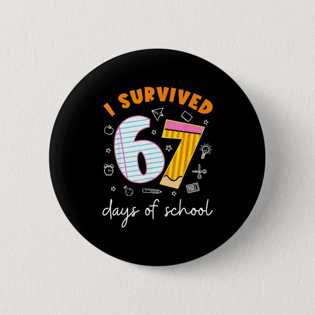 I Survived 67 Days Of School Cool Teacher Design  6 Cm Round Badge (Front)