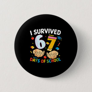 I Survived 67 Days Of School Cool Teacher Design 6 Cm Round Badge