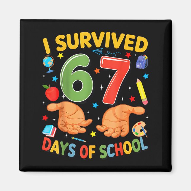 I Survived 67 Days Of School Cool Teacher Design  Magnet (Front)