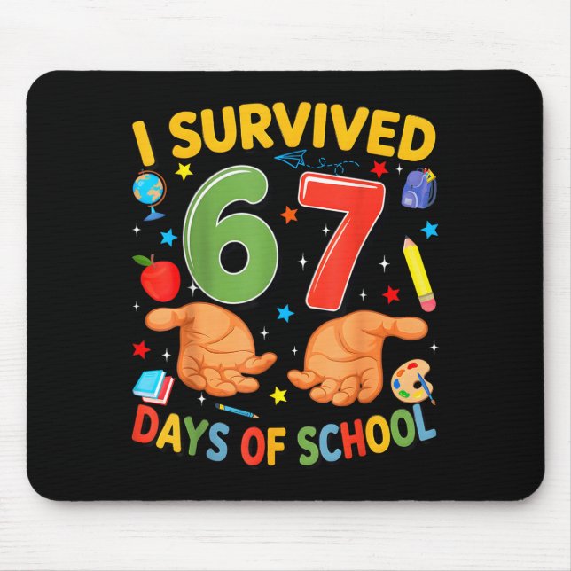 I Survived 67 Days Of School Cool Teacher Design  Mouse Mat (Front)