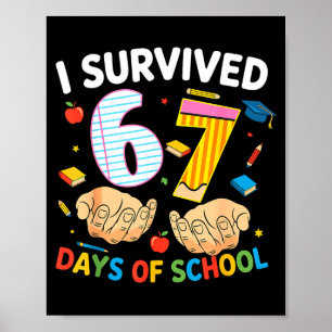 I Survived 67 Days Of School Cool Teacher Design  Poster