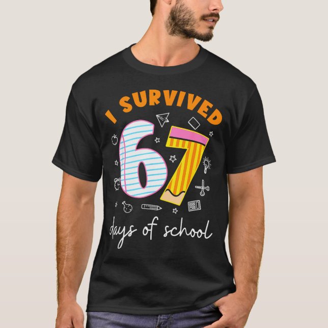 I Survived 67 Days Of School Cool Teacher Design  T-Shirt (Front)