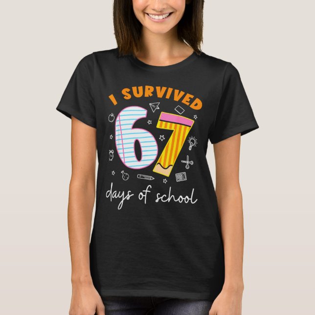 I Survived 67 Days Of School Cool Teacher Design  T-Shirt (Front)