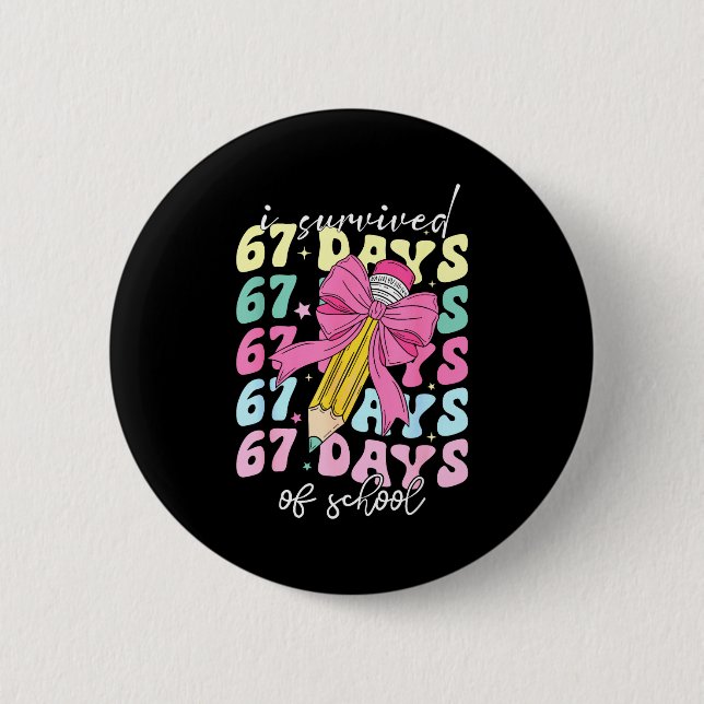 I Survived 67 Days Of School Coquette Bow Student  6 Cm Round Badge (Front)
