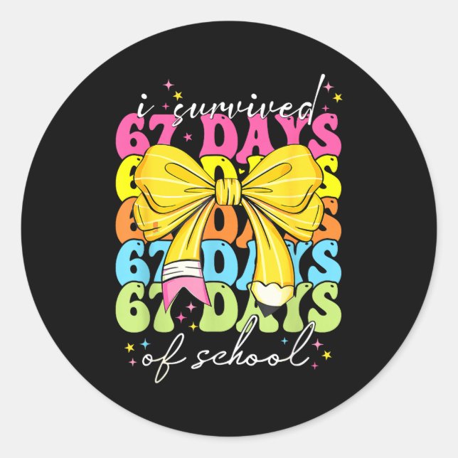 I Survived 67 Days Of School Coquette Bow Student  Classic Round Sticker (Front)
