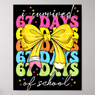 I Survived 67 Days Of School Coquette Bow Student  Poster