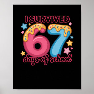 I Survived 67 Days Of School Cute Design For Kids Poster
