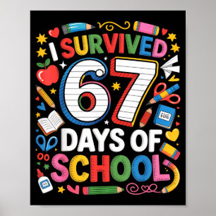 I Survived 67 Days Of School Cute Kid Six Seven Ce Poster
