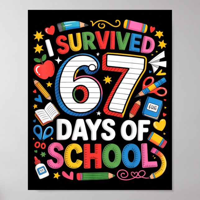 I Survived 67 Days Of School Cute Kid Six Seven Ce Poster (Front)